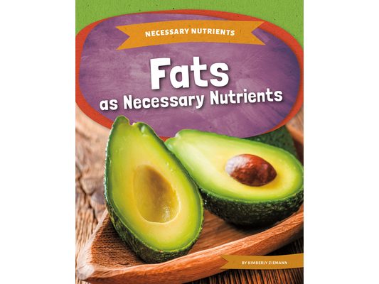 Fats as Necessary Nutrients