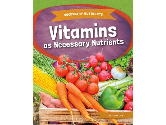 Vitamins as Necessary Nutrients
