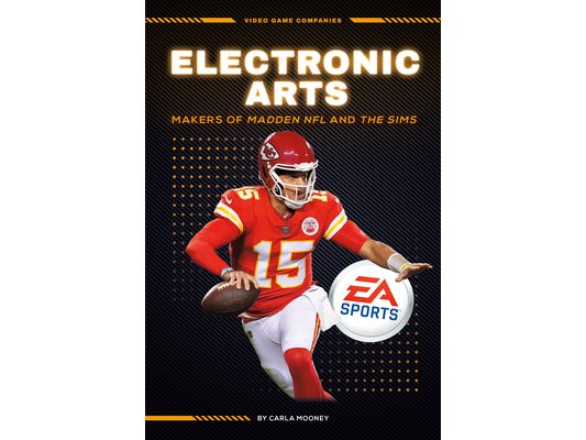 Electronic Arts: Makers of Madden NFL and the Sims: Makers of Madden NFL and the Sims