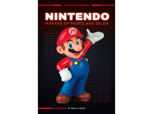 Nintendo: Makers of Mario and Zelda: Makers of Mario and Zelda