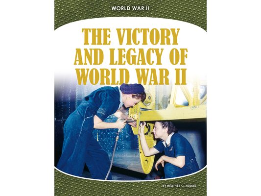 Victory and Legacy of World War II