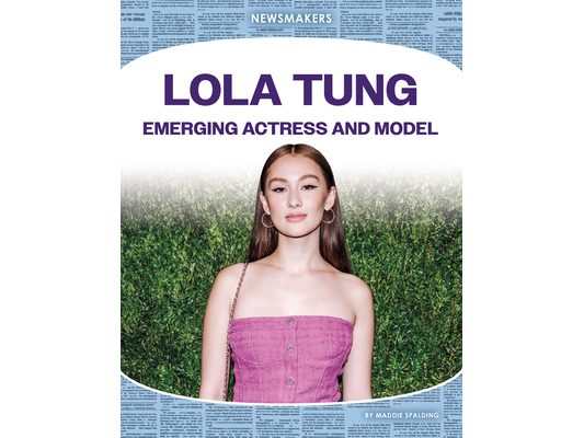 Lola Tung: Emerging Actress and Model: Emerging Actress and Model