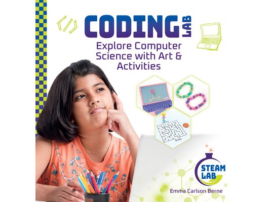 Coding Lab: Explore Computer Science with Art & Activities: Explore Computer Science with Art & Activities