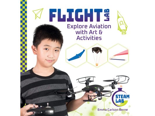 Flight Lab: Explore Aviation with Art & Activities: Explore Aviation with Art & Activities