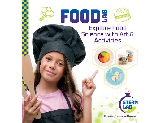 Food Lab: Explore Food Science with Art & Activities: Explore Food Science with Art & Activities