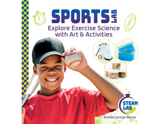 Sports Lab: Explore Exercise Science with Art & Activities: Explore Exercise Science with Art & Activities