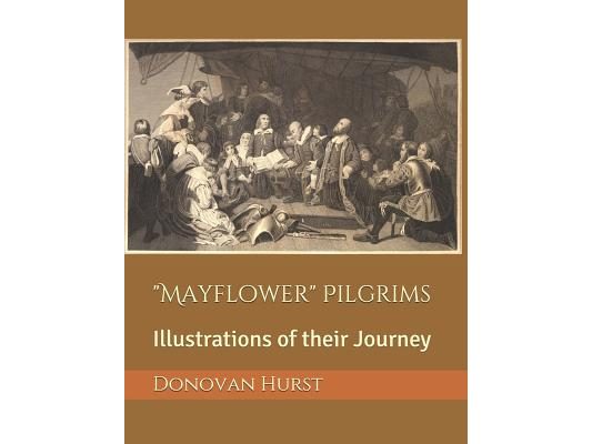 "Mayflower" Pilgrims: Illustrations of their Journey