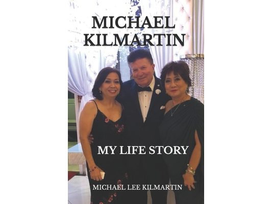 MICHAEL KILMARTIN The Entreprenuer: My Life