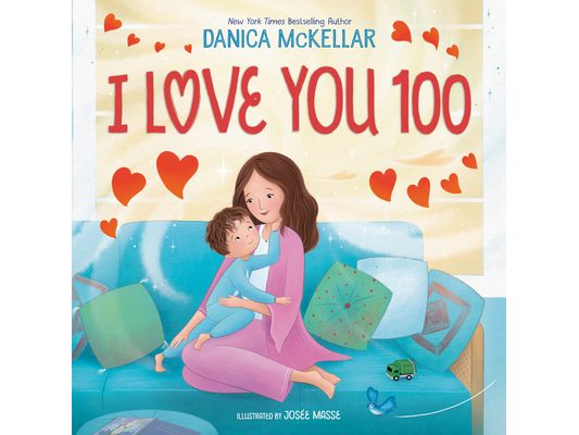 I Love You 100: A Counting Book Full of Love