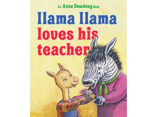 Llama Llama Loves His Teacher