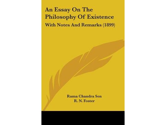 An Essay On The Philosophy Of Existence: With Notes And Remarks (1899)