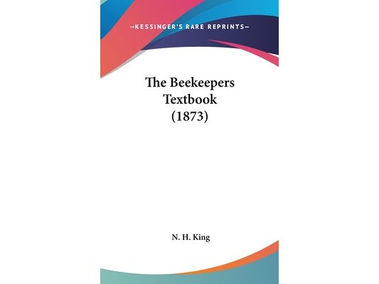 The Beekeepers Textbook (1873)