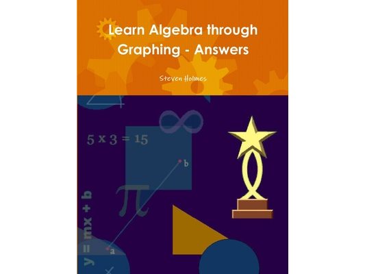 Learn Algebra through Graphing - Answers