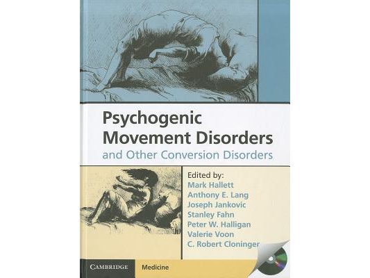 Psychogenic Movement Disorders and Other Conversion Disorders [With CDROM]