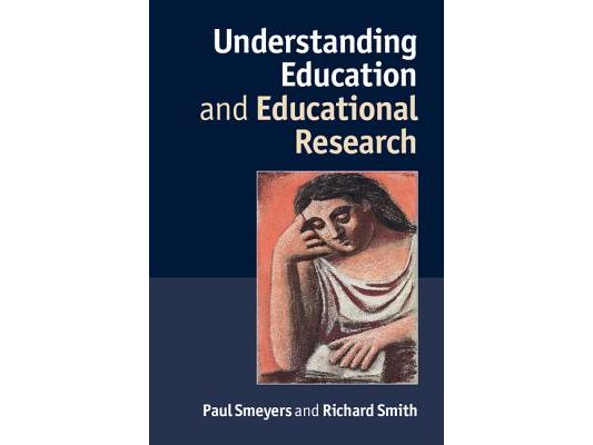 Understanding Education and Educational Research