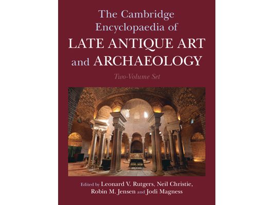 The Cambridge Encyclopaedia of Late Antique Art and Archaeology 2 Volume Hardback Set