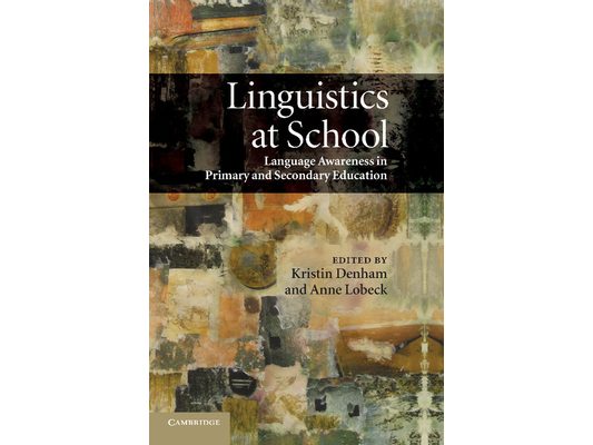 Linguistics at School: Language Awareness in Primary and Secondary Education