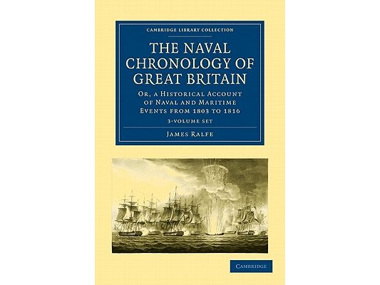 The Naval Chronology of Great Britain 3 Volume Set: Or, an Historical Account of Naval and Maritime Events from 1803 to 1816