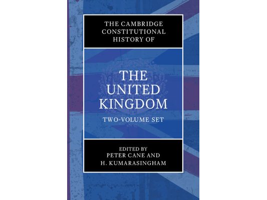 The Cambridge Constitutional History of the United Kingdom 2 Volume Hardback Set