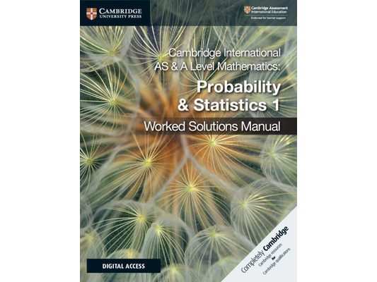 Cambridge International as & a Level Mathematics Probability & Statistics 1 Worked Solutions Manual with Digital Access