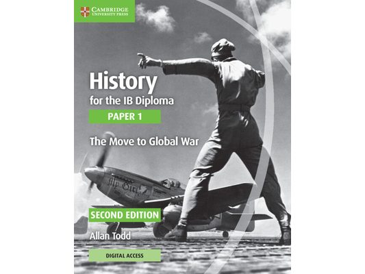 History for the IB Diploma Paper 1 the Move to Global War with Digital Access (2 Years)