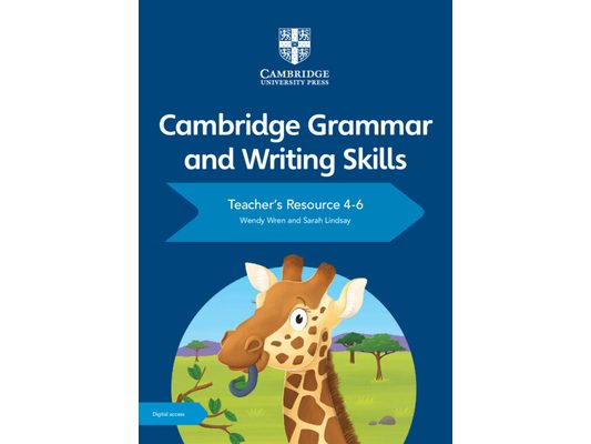 Cambridge Grammar and Writing Skills Teacher's Resource with Digital Access 4-6