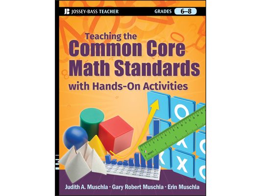 Teaching the Common Core Math Standards with Hands-On Activities, Grades 6-8