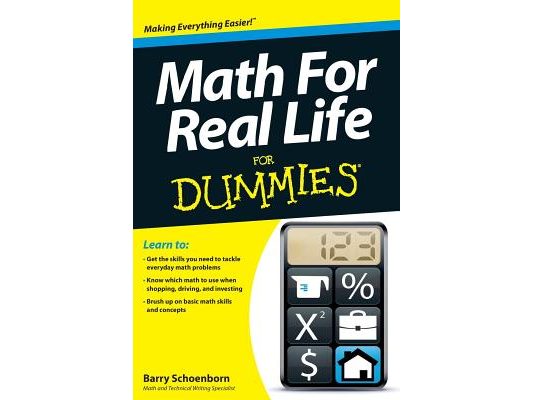 Math for Real Life for Dummies