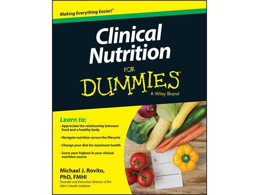 Clinical Nutrition For Dummies