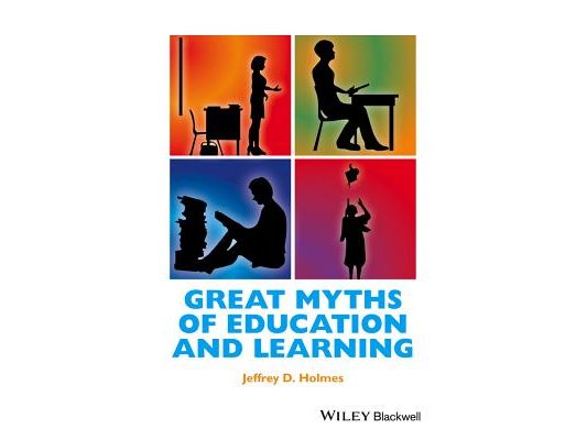 Great Myths of Education and Learning