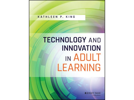 Technology and Innovation in Adult Learning