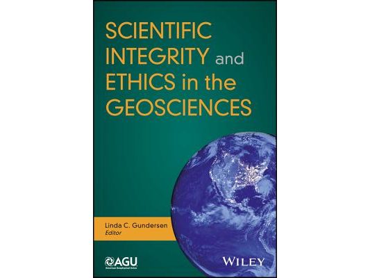 Scientific Integrity and Ethics in the Geosciences