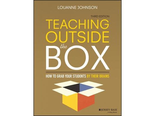 Teaching Outside the Box: How to Grab Your Students By Their Brains, Third Edition