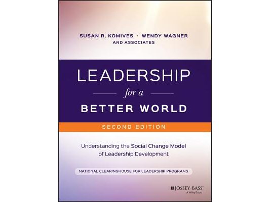 Leadership for a Better World: Understanding the Social Change Model of Leadership Development