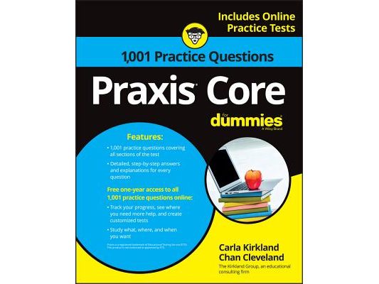 PRAXIS Core: 1,001 Practice Questions for Dummies