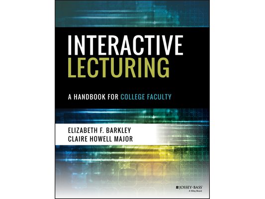 Interactive Lecturing: A Handbook for College Faculty