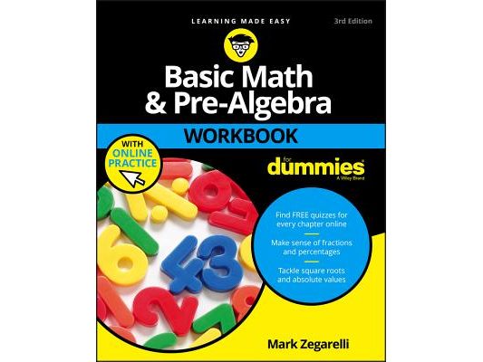 Basic Math & Pre-Algebra Workbook for Dummies with Online Practice