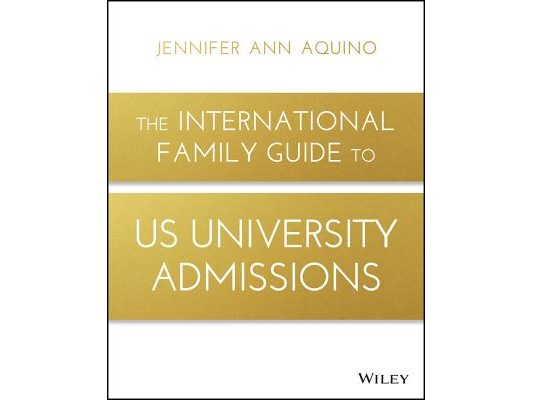 The International Family Guide to Us University Admissions