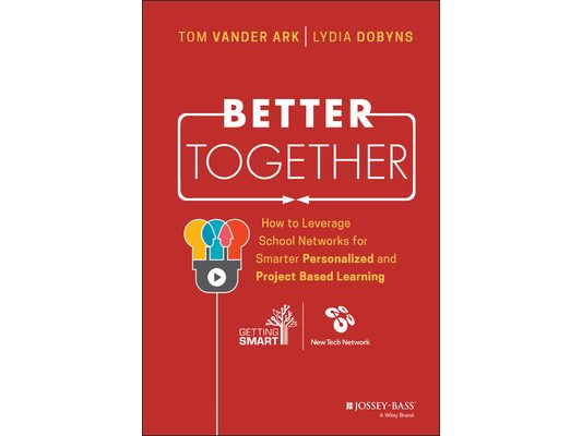 Better Together: How to Leverage School Networks for Smarter Personalized and Project Based Learning