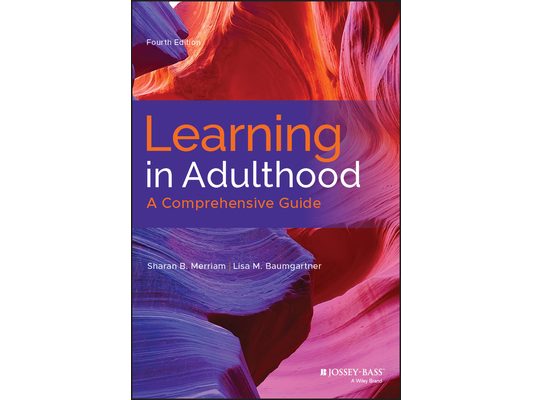 Learning in Adulthood: A Comprehensive Guide