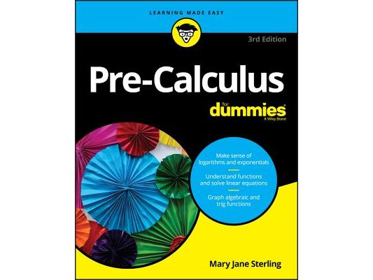 Pre-Calculus for Dummies