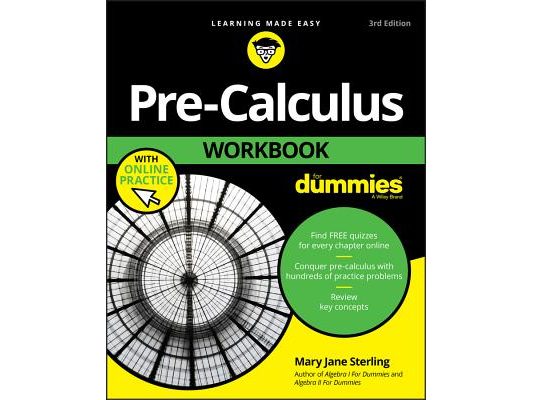 Pre-Calculus Workbook for Dummies