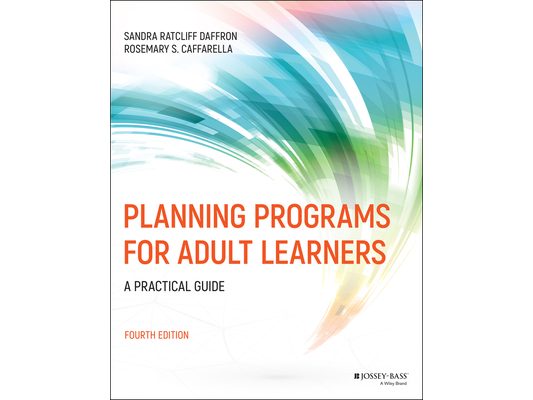 Planning Programs for Adult Learners: A Practical Guide