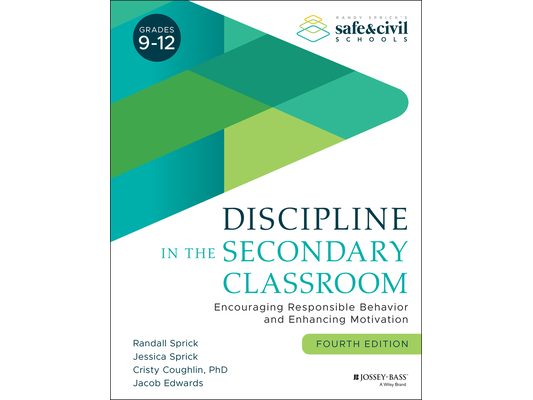 Discipline in the Secondary Classroom: Encouraging Responsible Behavior and Enhancing Motivation
