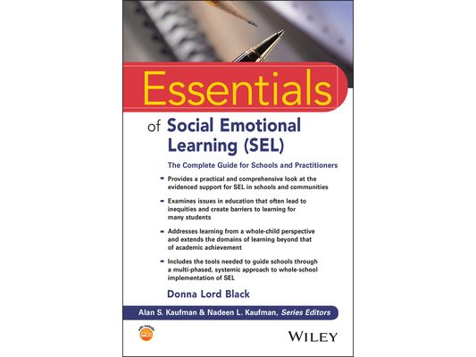 Essentials of Social Emotional Learning (Sel): The Complete Guide for Schools and Practitioners