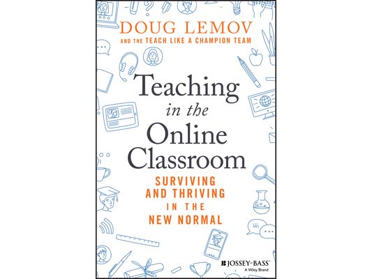 Teaching in the Online Classroom: Surviving and Thriving in the New Normal