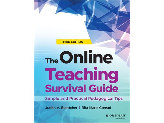 The Online Teaching Survival Guide: Simple and Practical Pedagogical Tips