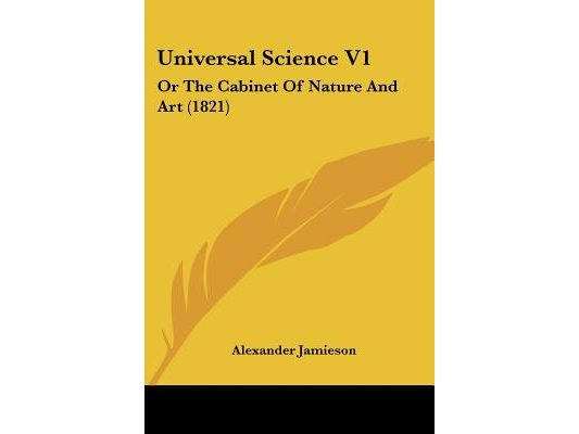 Universal Science V1: Or The Cabinet Of Nature And Art (1821)