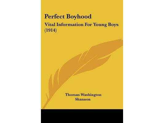 Perfect Boyhood: Vital Information For Young Boys (1914)