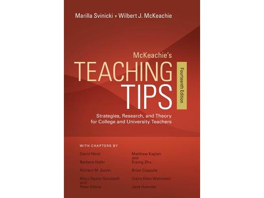 McKeachie's Teaching Tips: Strategies, Research, and Theory for College and University Teachers